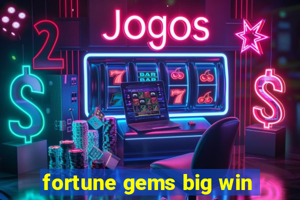 fortune gems big win